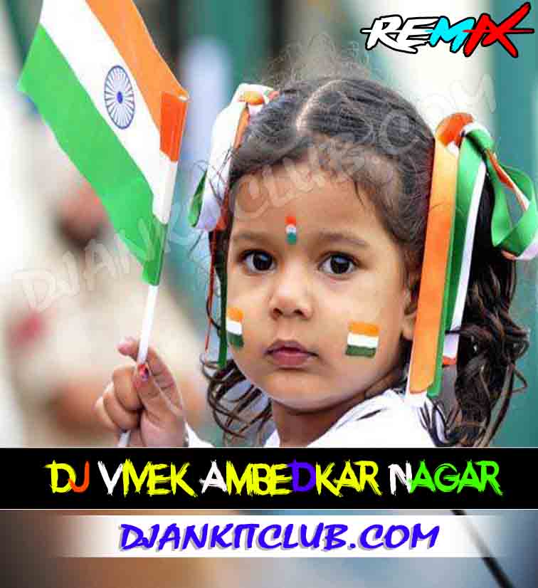 Sandese Aate Hain (Desh Bhakti Dhuff X Dholki Mix) Dj Vivek Ambedkar Nagar (DJANKITCLUB)